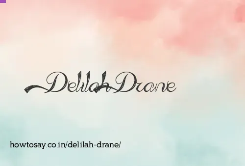 Delilah Drane