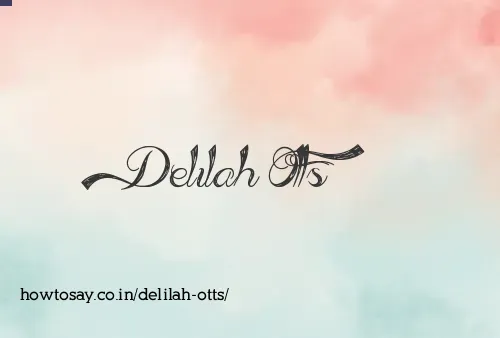 Delilah Otts