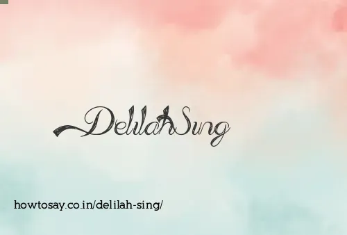 Delilah Sing