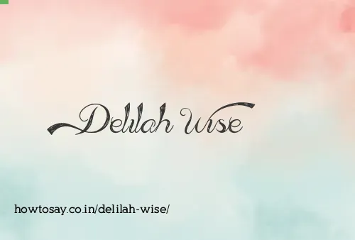 Delilah Wise