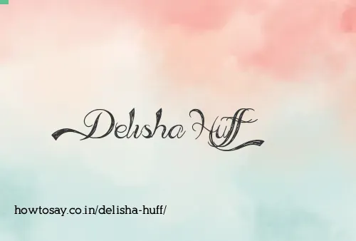 Delisha Huff