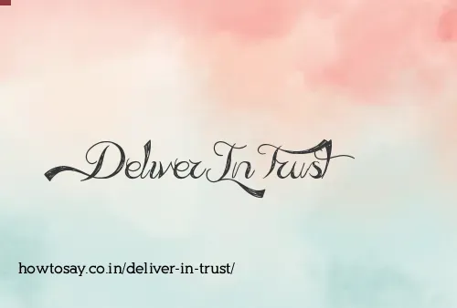 Deliver In Trust
