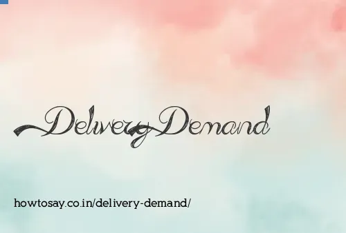 Delivery Demand