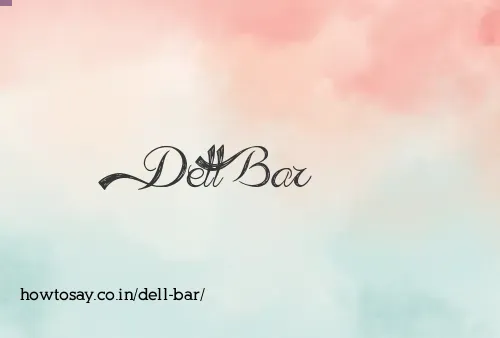 Dell Bar