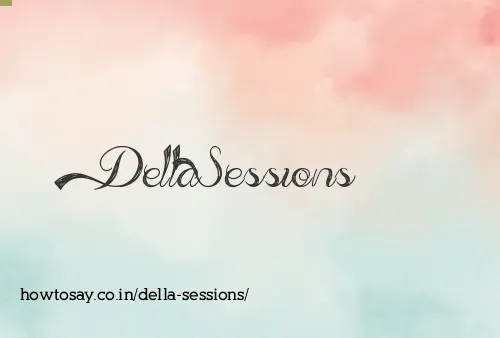 Della Sessions