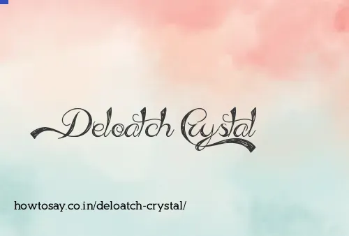 Deloatch Crystal