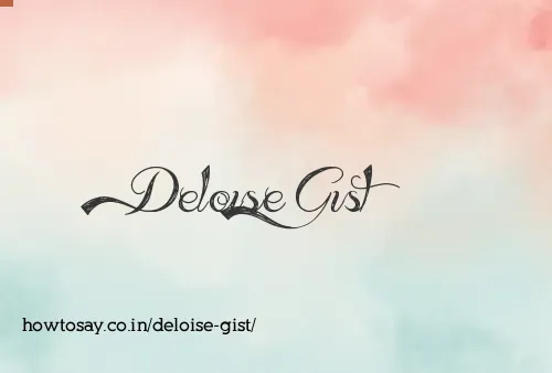 Deloise Gist