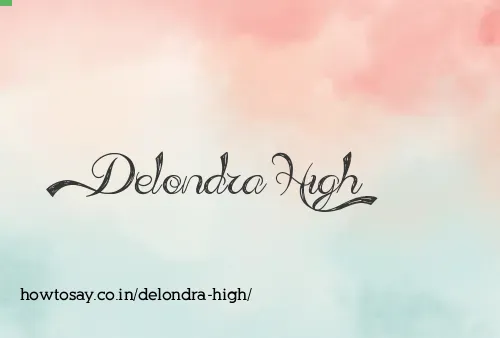 Delondra High
