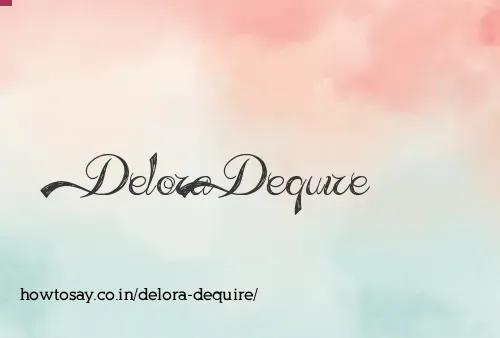 Delora Dequire