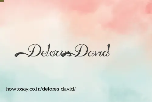 Delores David