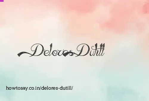 Delores Dutill