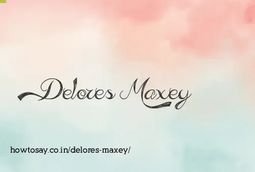 Delores Maxey