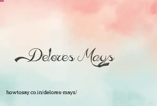 Delores Mays