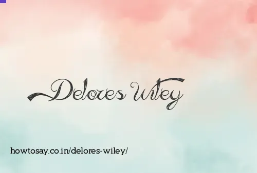 Delores Wiley