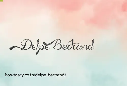 Delpe Bertrand