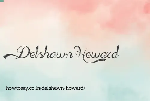 Delshawn Howard