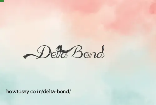 Delta Bond