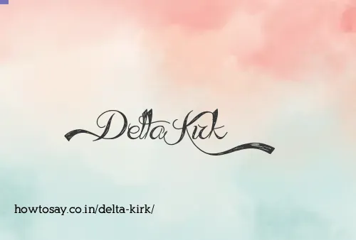 Delta Kirk