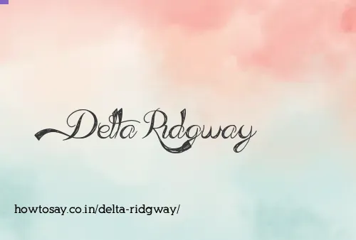 Delta Ridgway