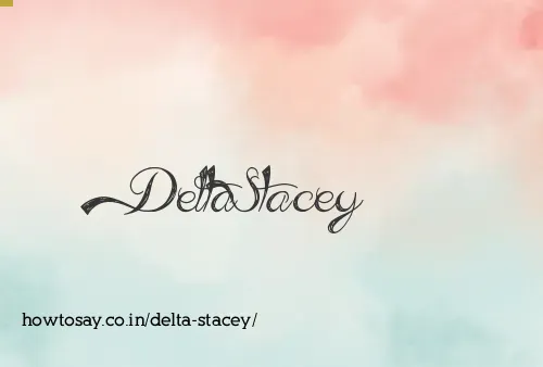 Delta Stacey