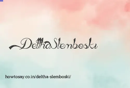 Deltha Slemboski