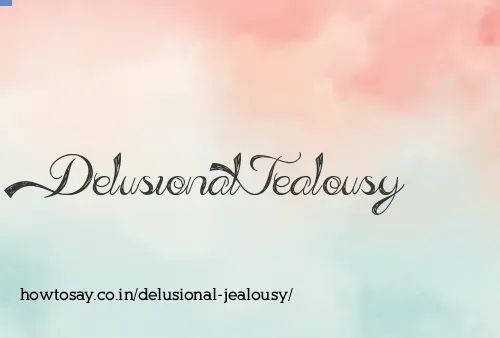 Delusional Jealousy