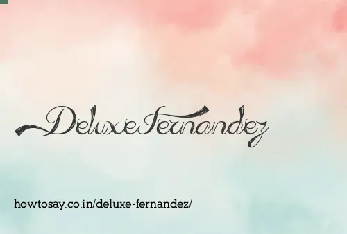 Deluxe Fernandez