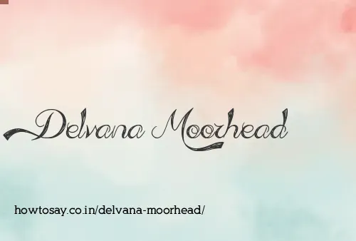 Delvana Moorhead