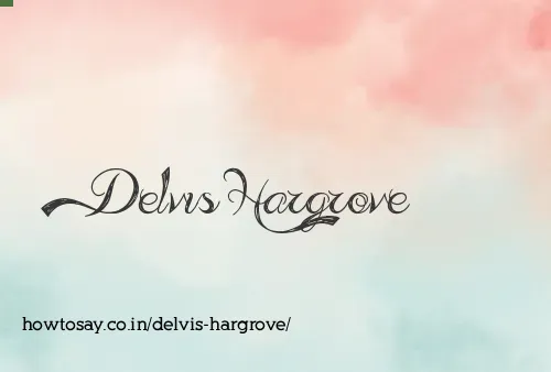 Delvis Hargrove