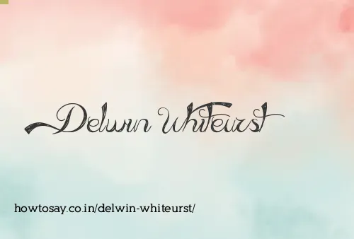 Delwin Whiteurst