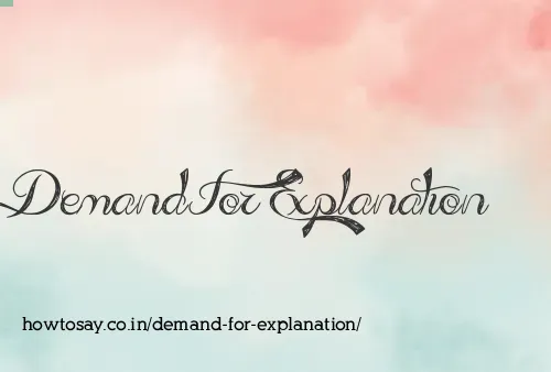 Demand For Explanation