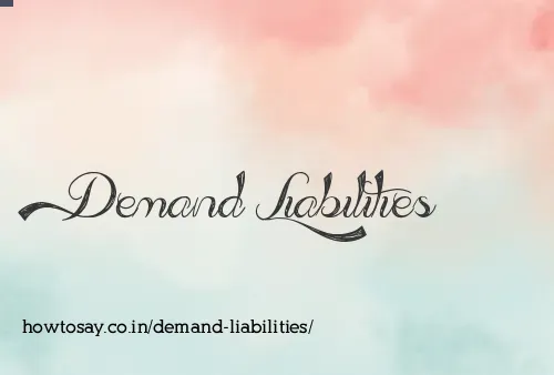 Demand Liabilities
