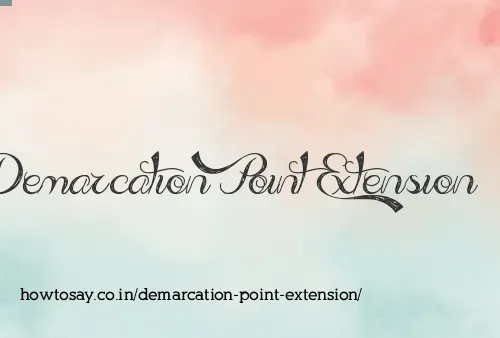Demarcation Point Extension