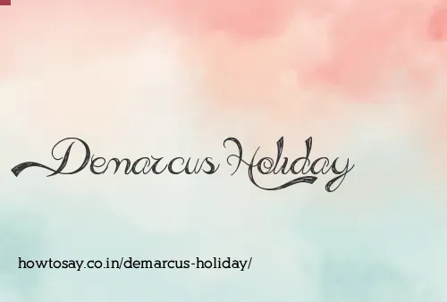 Demarcus Holiday