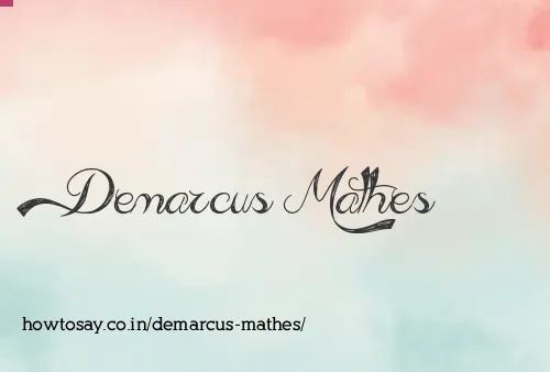 Demarcus Mathes