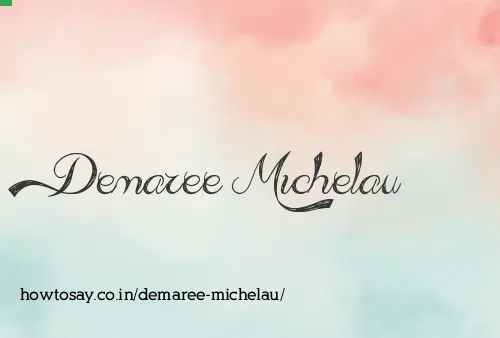 Demaree Michelau