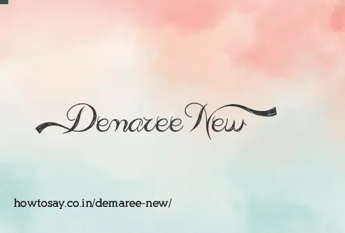 Demaree New