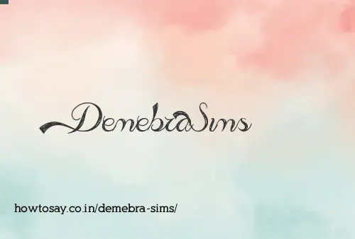 Demebra Sims
