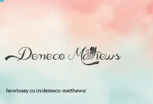Demeco Matthews