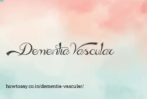 Dementia Vascular