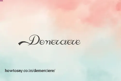 Demerciere