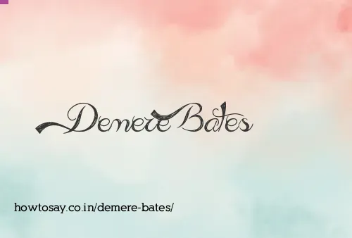 Demere Bates