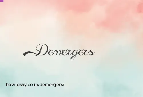 Demergers