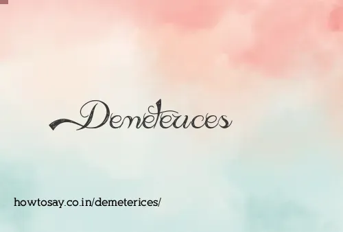 Demeterices