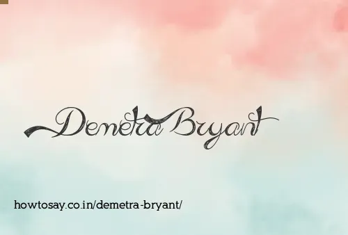 Demetra Bryant