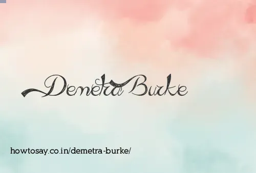 Demetra Burke