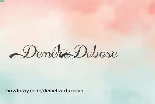 Demetra Dubose
