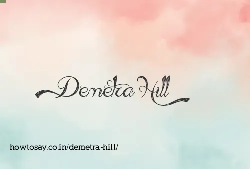 Demetra Hill
