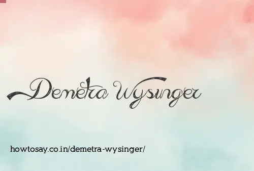 Demetra Wysinger
