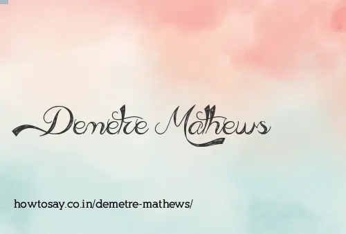 Demetre Mathews
